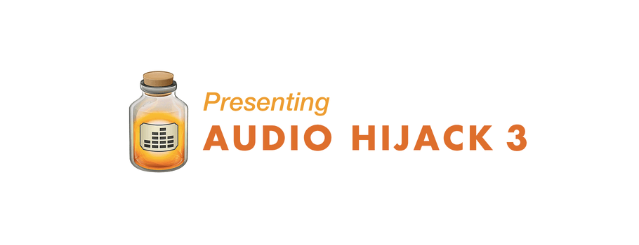 Audio Hijack 3：让录音工作流程化