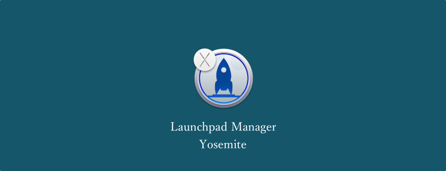 Launchpad Manager for Yosemite