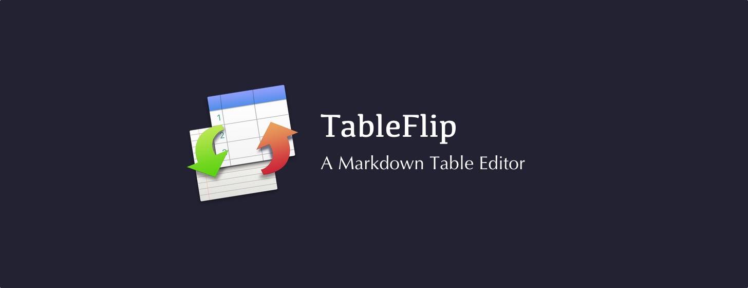 TableFlip：快速制作 Markdown 表格