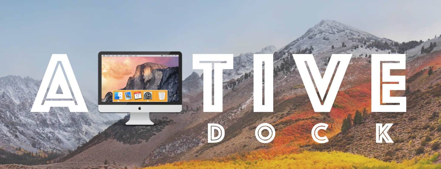 ActiveDock：专门为 macOS 设计的增强型 Dock