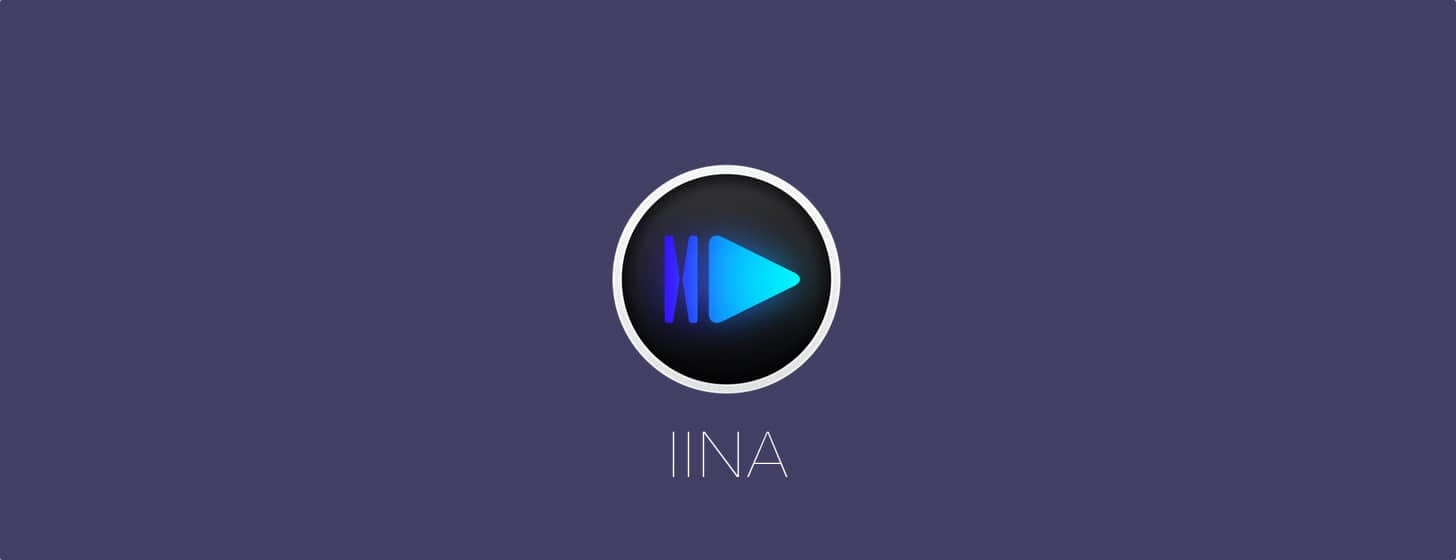 IINA：为 macOS 设计的现代视频播放器