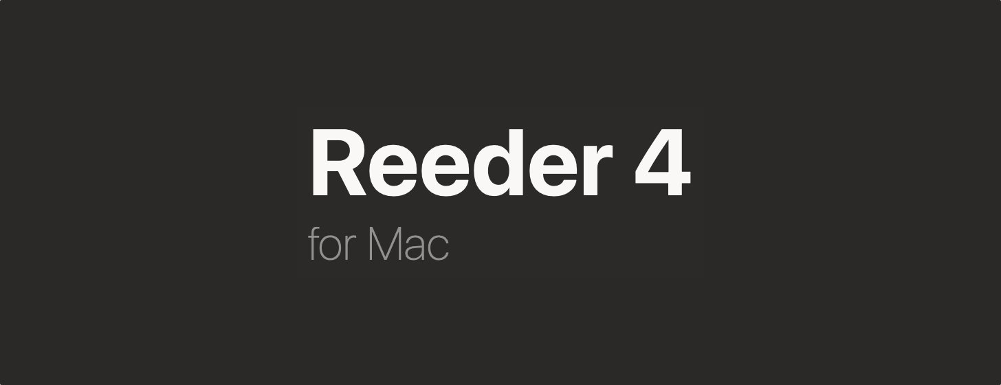 Reeder 4 for macOS 评测