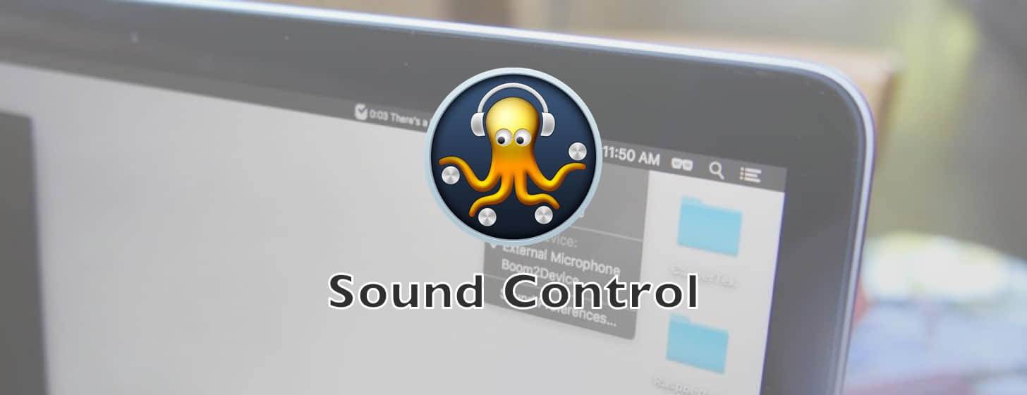 Sound Control：做你的 Mac 音频大管家