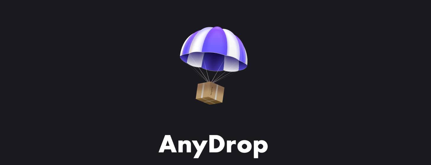 AnyDrop：空中制霸，处理文件总是快人一步！