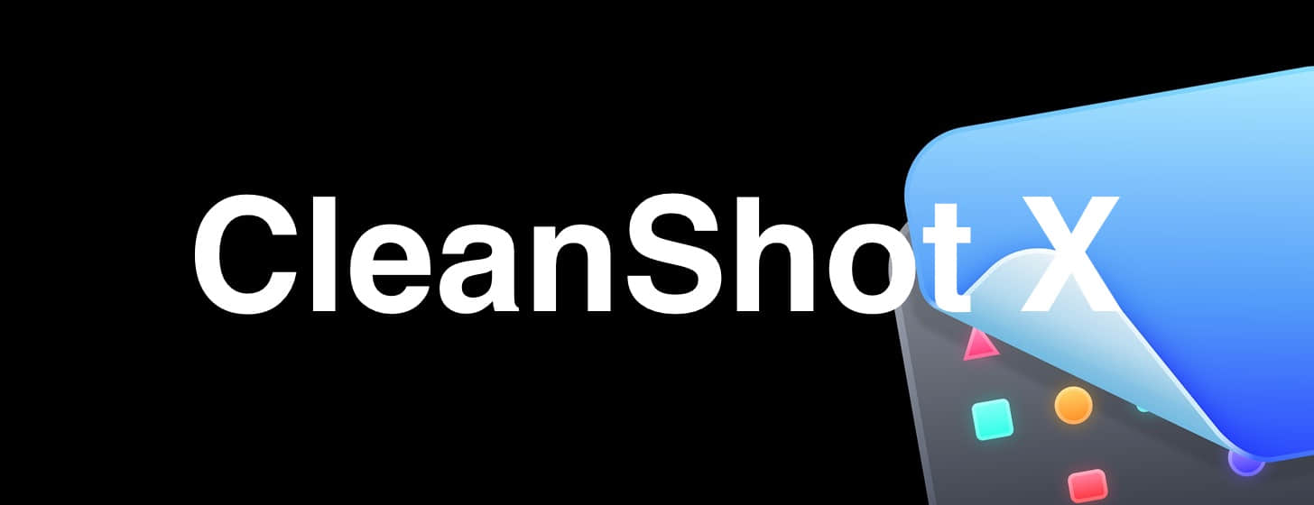 CleanShot X：屏幕截图、录屏、滚动截图、标注一个都不少